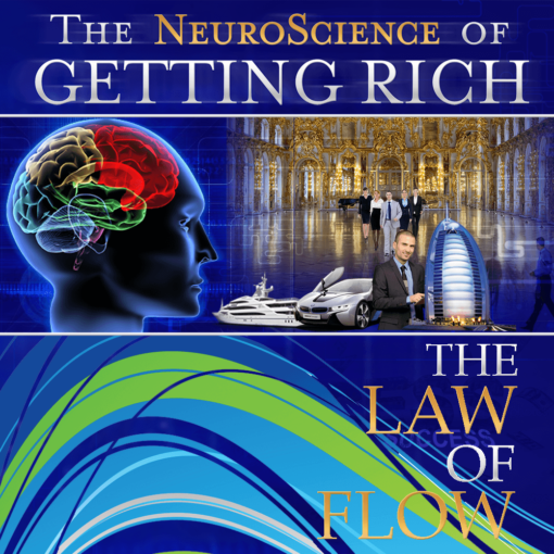 Neuroscience of Getting Rich: Law of Flow